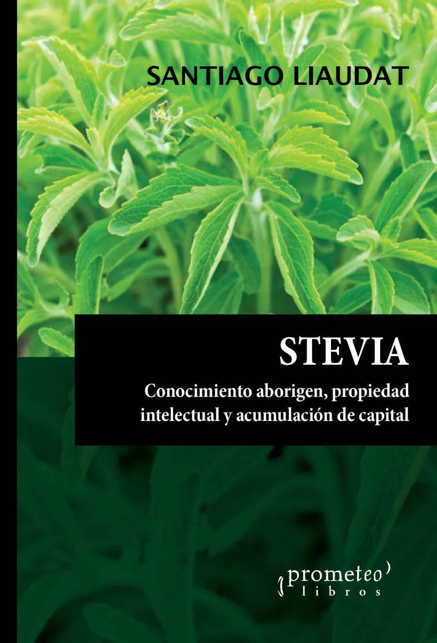 Stevia: conocimiento, propiedad intelectual y acumulación de capital