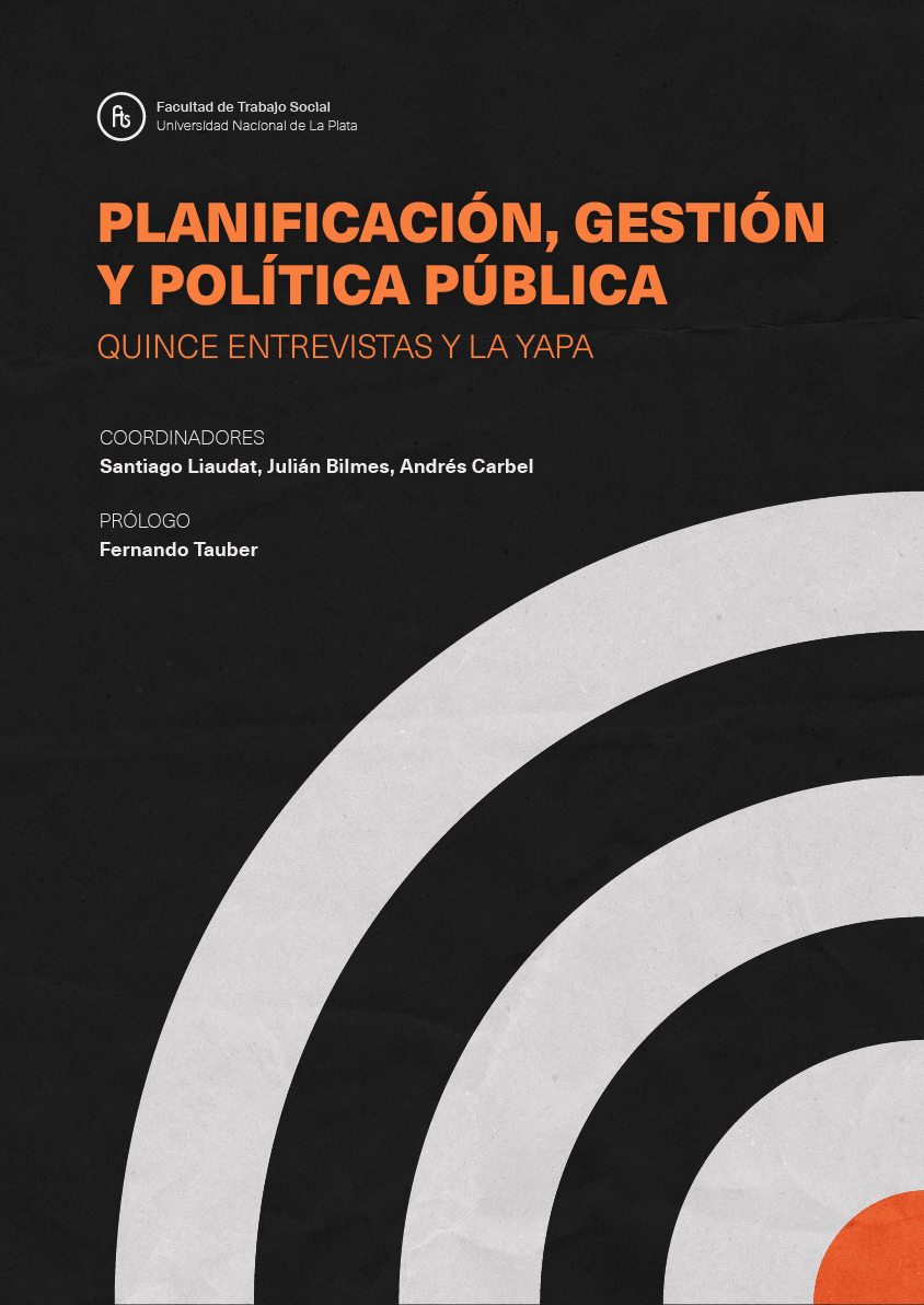 Planificación, gestión y política pública: quince entrevistas y la yapa