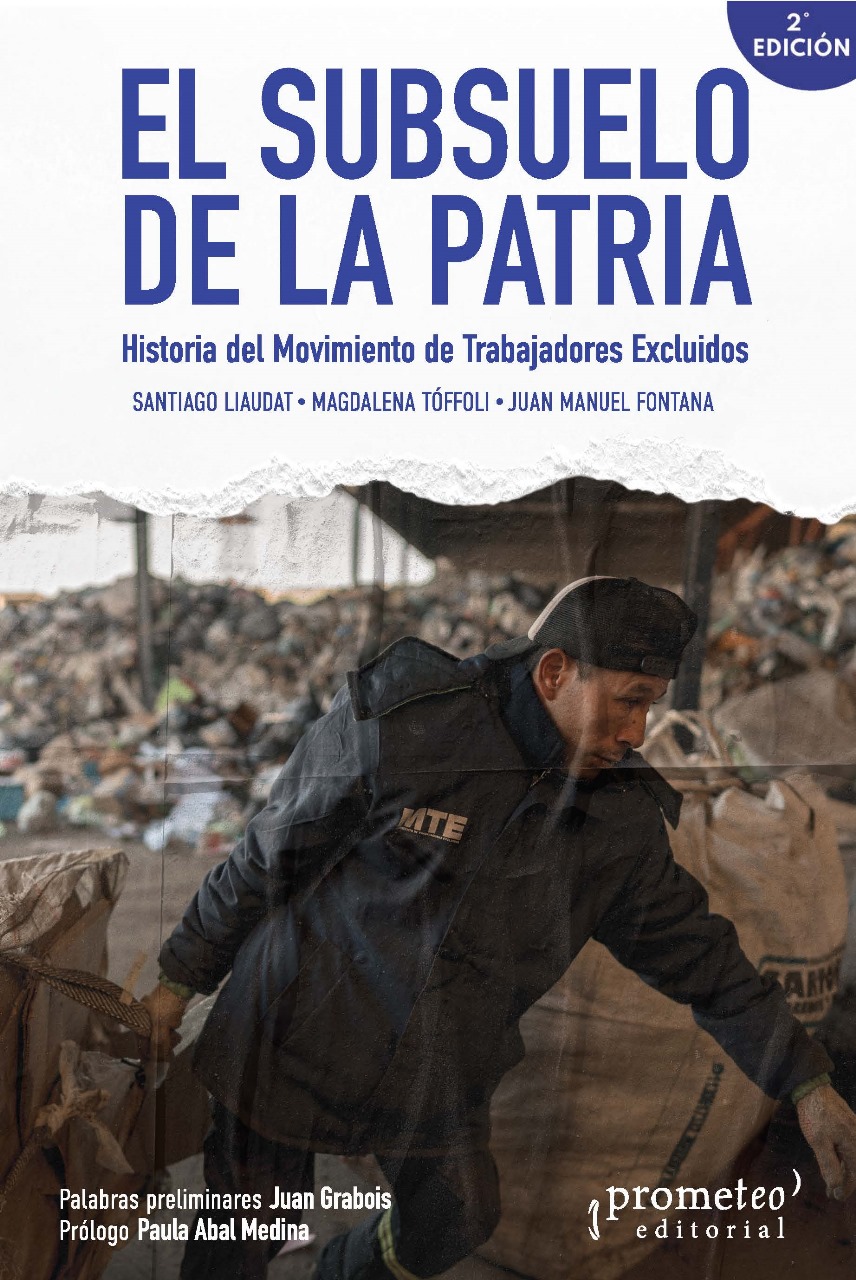 El subsuelo de la patria: historia del Movimiento de Trabajadores Excluidos