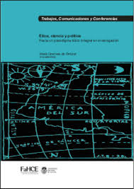 Ética, ciencia y compromiso político. Opciones y alternativas desarrolladas por científicos/as sensibles a los problemas sociales