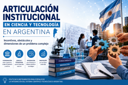 Articulación institucional en ciencia y tecnología en Argentina. Incentivos, obstáculos y dimensiones de un problema complejo
